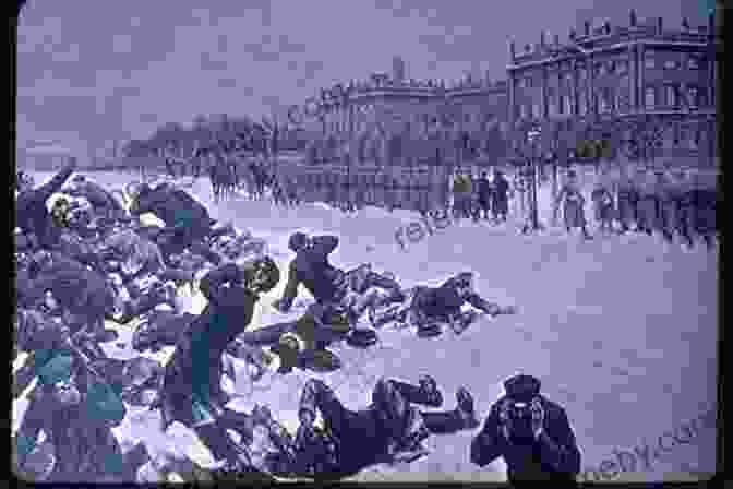 A Depiction Of The Bloody Sunday Massacre In Saint Petersburg The House Of Government: A Saga Of The Russian Revolution