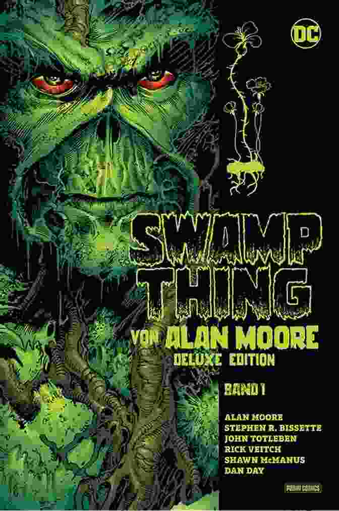 Alan Moore's Swamp Thing: A Catalyst For Change DC Universe By Alan Moore