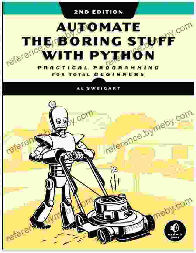 Automate The Boring Stuff With Python 2nd Edition Book Cover Automate The Boring Stuff With Python 2nd Edition: Practical Programming For Total Beginners