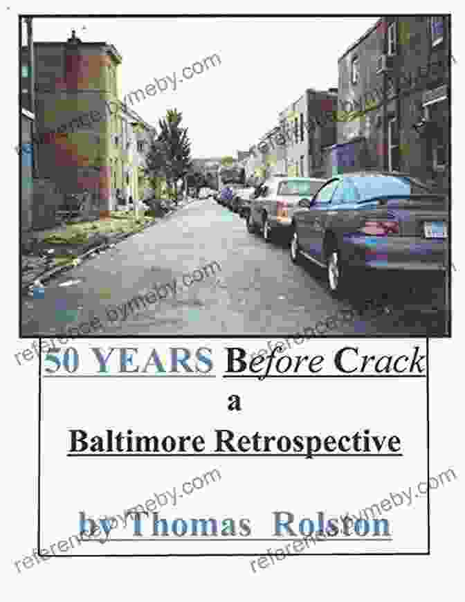 Baltimore's Thriving Communities BALTIMORE Retrospective: Fifty Years Before Crack