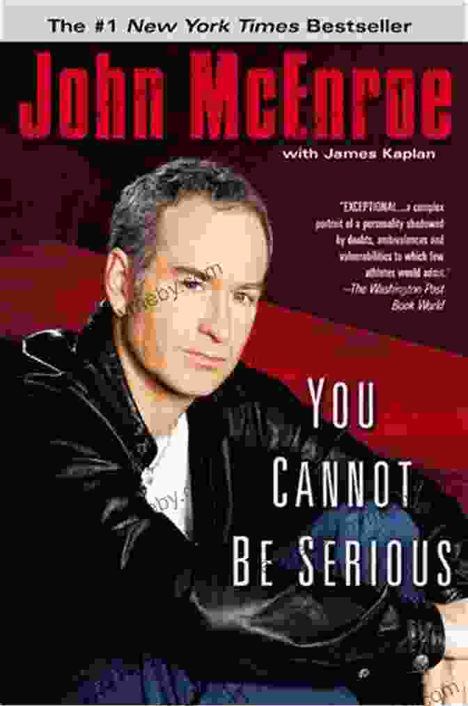 Book Cover Image Of You Cannot Be Serious By John McEnroe You Cannot Be Serious John McEnroe