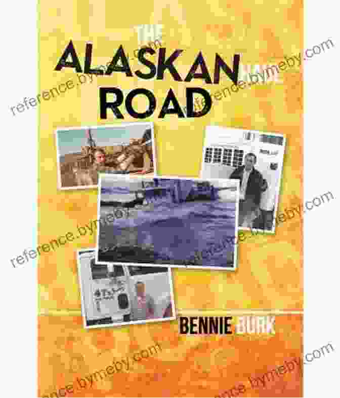 Book Cover Of 'The Alaskan Haul Road' By Akeva Clarke, Featuring A Rugged Truck In A Snowy Landscape The Alaskan Haul Road Akeva Clarke