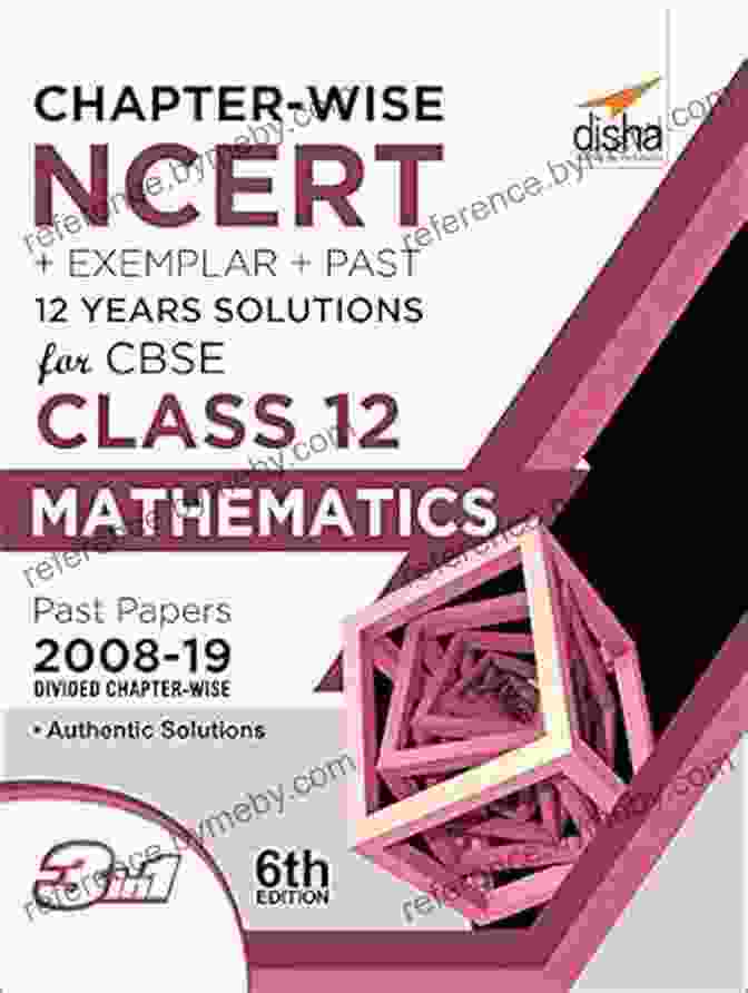 Chapter Wise Ncert Exemplar Past 12 Years Solutions For Cbse Class 12 Chapter Wise NCERT + Exemplar + Past 12 Years Solutions For CBSE Class 12 Mathematics 6th Edition