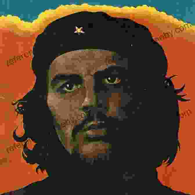 Che Guevara, The Iconic Revolutionary Who Fought Against Imperialism Fantastic Fugitives: Criminals Cutthroats And Rebels Who Changed History (While On The Run ) (Changed History Series)