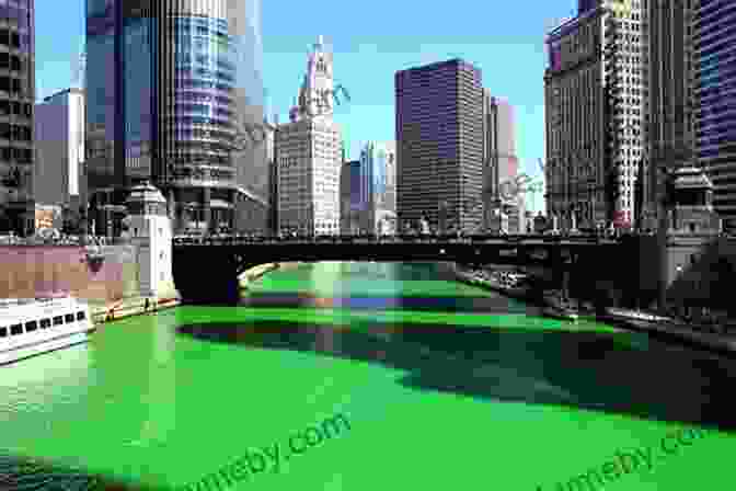 Chicago River Dyed Green ST PATRICK S DAY Fun Facts And Photos For All Ages 8 To 80