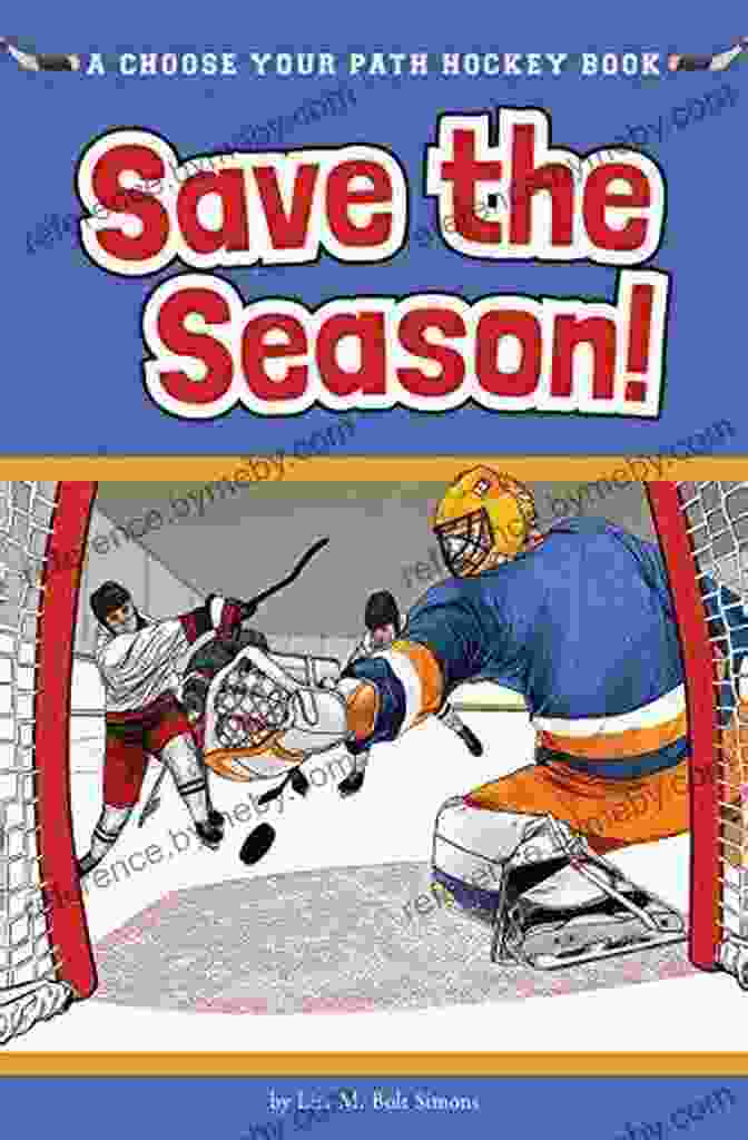 Choose Your Path Hockey: Choose To Win Book Cover Save The Season : A Choose Your Path Hockey (Choose To Win )