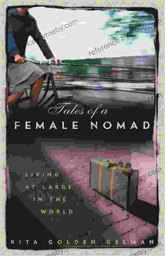 Cover Of Tales Of A Female Nomad: Living At Large In The World