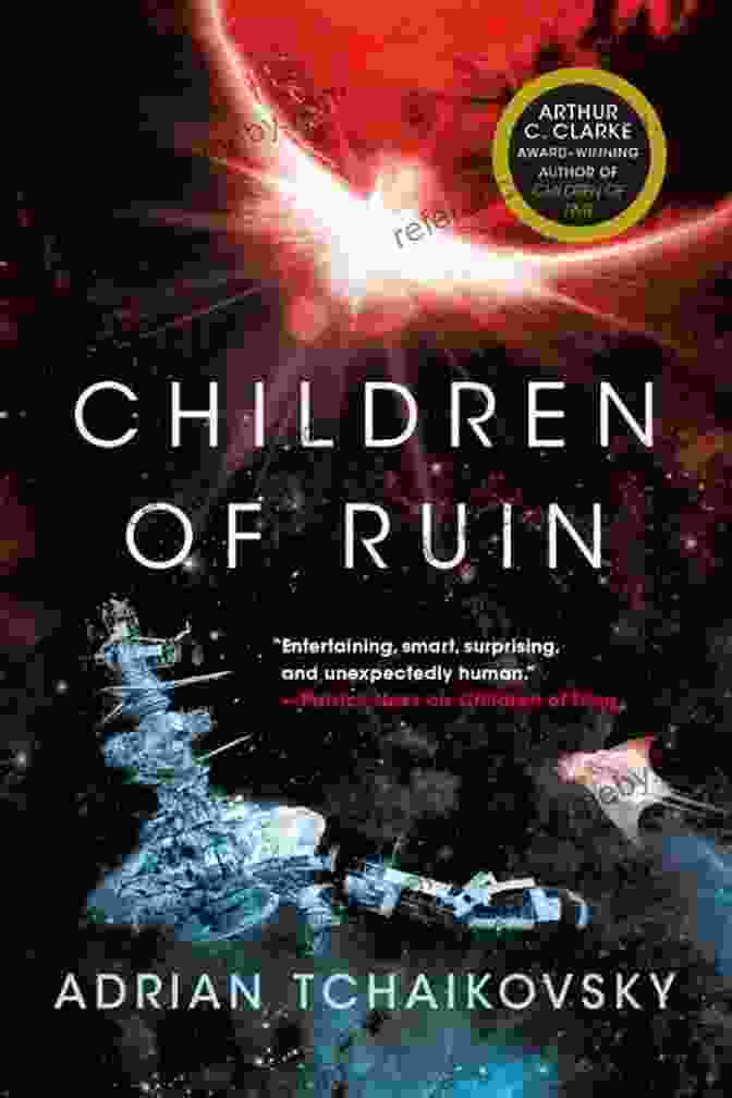 Cover Of The Book 'Children Of Ruin' By Adrian Tchaikovsky, Depicting A Group Of Humans And Spiders In A Futuristic, Post Apocalyptic Landscape Children Of Ruin Adrian Tchaikovsky