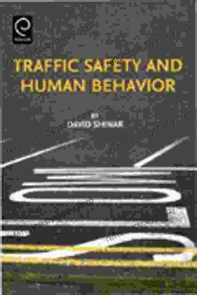 Cover Of The Book 'Traffic Safety And Human Behavior' Traffic Safety And Human Behavior: Second Edition