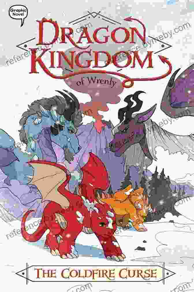 Cover Of The Coldfire Curse: Dragon Kingdom Of Wrenly Fantasy Novel Featuring A Dragon Rider And A Swordsman Fighting A Sorcerer The Coldfire Curse (Dragon Kingdom Of Wrenly 1)