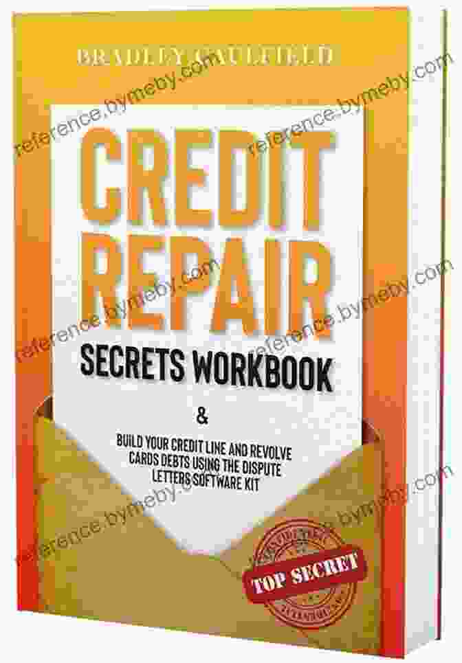 Credit Repair Secrets Workbook Credit Repair Secrets Workbook: Build Your Credit Line Revolve Cards Debts Using The Dispute Letters Software Kit (609 Credit Repair 2)