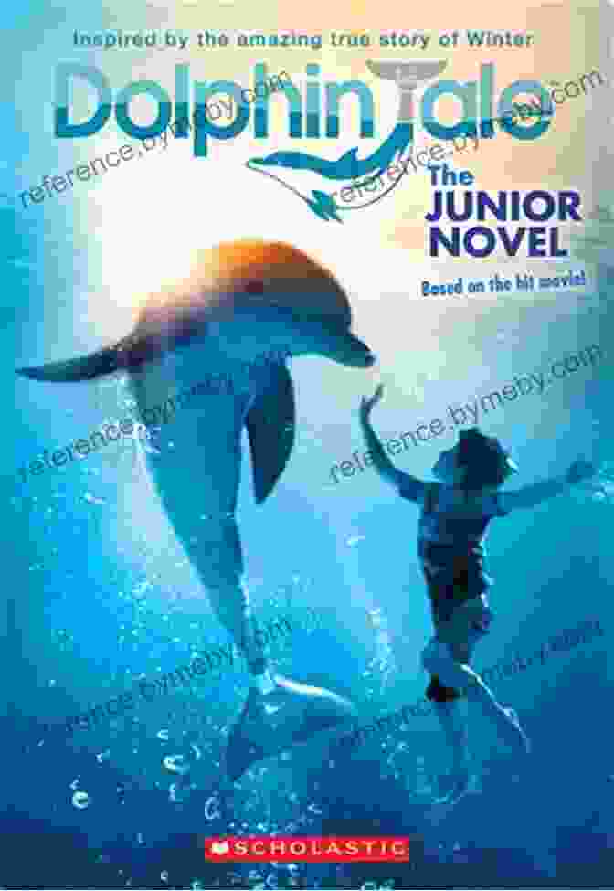 Dolphin Tale The Junior Novel Book Cover Featuring Winter The Dolphin Dolphin Tale 2: The Junior Novel