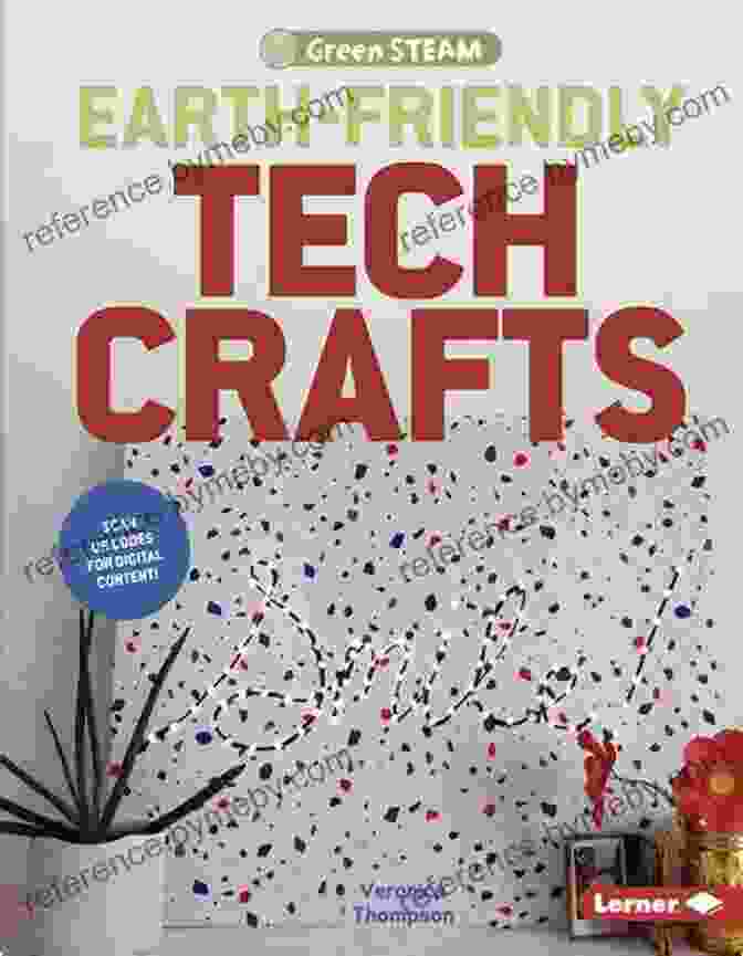 Earth Friendly Tech Crafts Green Steam Book Cover Earth Friendly Tech Crafts (Green STEAM)