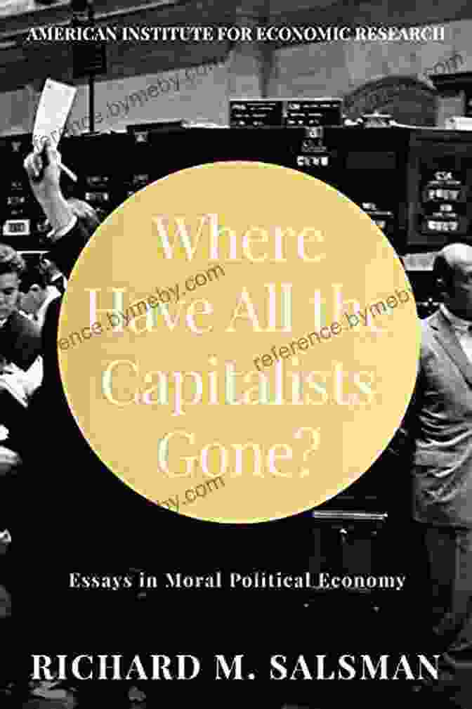 Essays In Moral Political Economy Book Cover Where Have All The Capitalists Gone?: Essays In Moral Political Economy