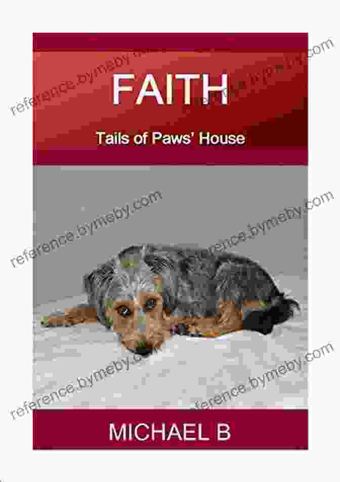 Faith Tails Of Paws House Book Cover FAITH: Tails Of Paws House