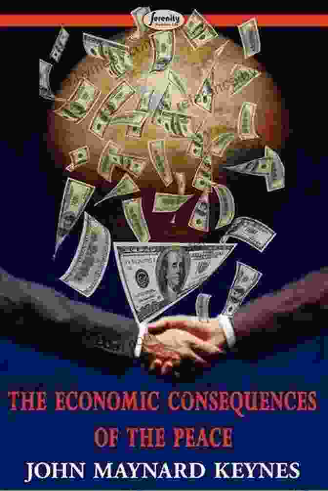 John Venn The Collected Works Of John Maynard Keynes Illustated: The Economic Consequences Of The Peace A Treatise On Probability The Economic Consequences Of The Peace And Others