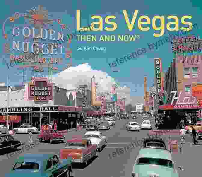 Las Vegas Then And Now: The Early Years Las Vegas Then And Now Version 5