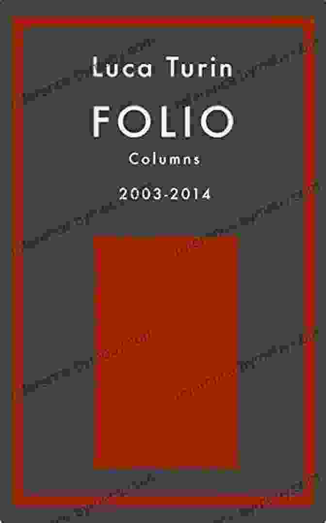 Luca Turin Folio Columns 2003 2024 Book Folio Columns 2003 2024 Luca Turin