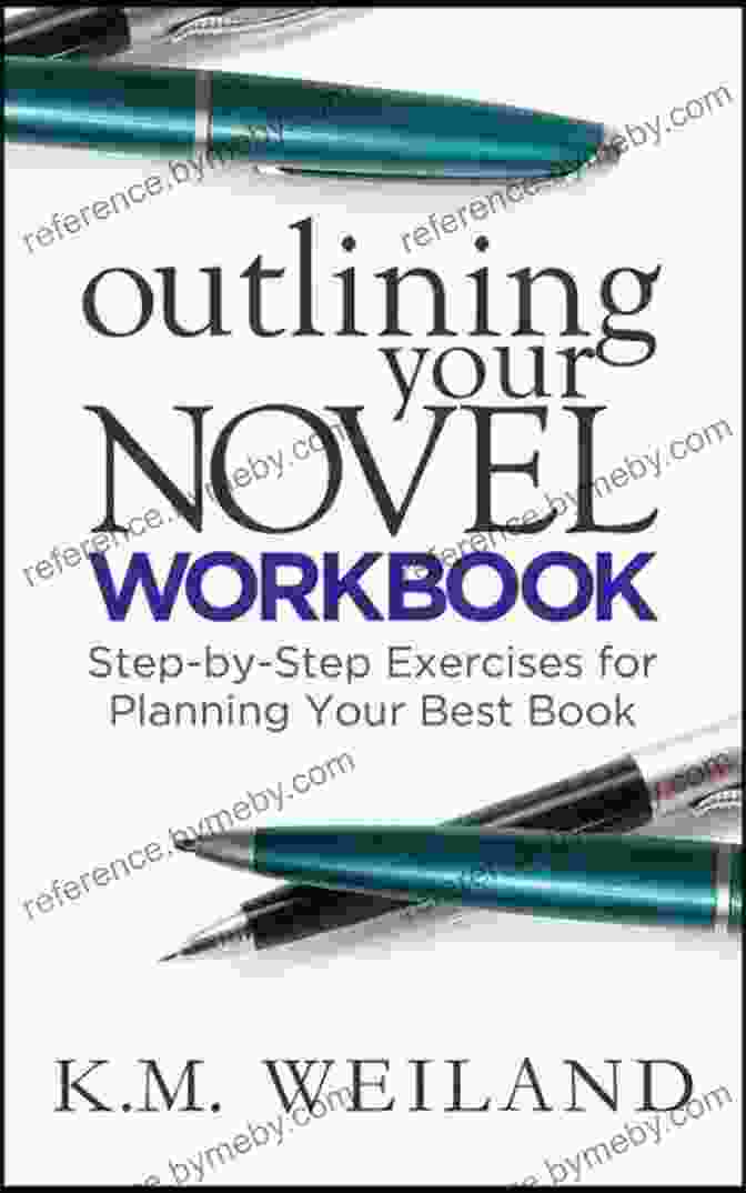 Outlining Your Novel Workbook Book Cover Outlining Your Novel Workbook: Step By Step Exercises For Planning Your Best (Helping Writers Become Authors 2)