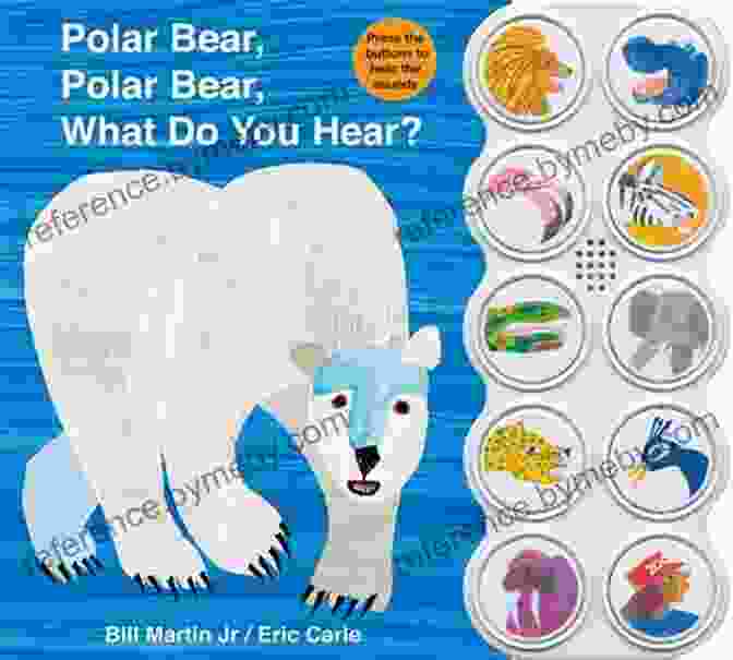 Polar Bear, Polar Bear, What Do You Hear? Book Cover Featuring A Polar Bear And Other Animals Polar Bear Polar Bear What Do You Hear? (Brown Bear And Friends)