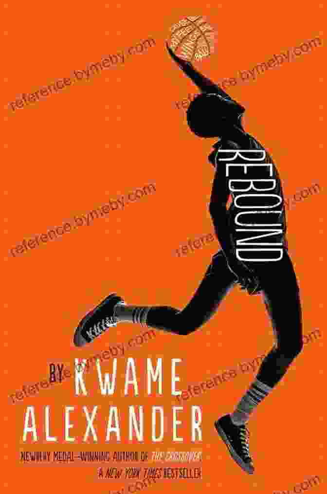 Rebound Book Cover Rebound (The Crossover Series) Kwame Alexander