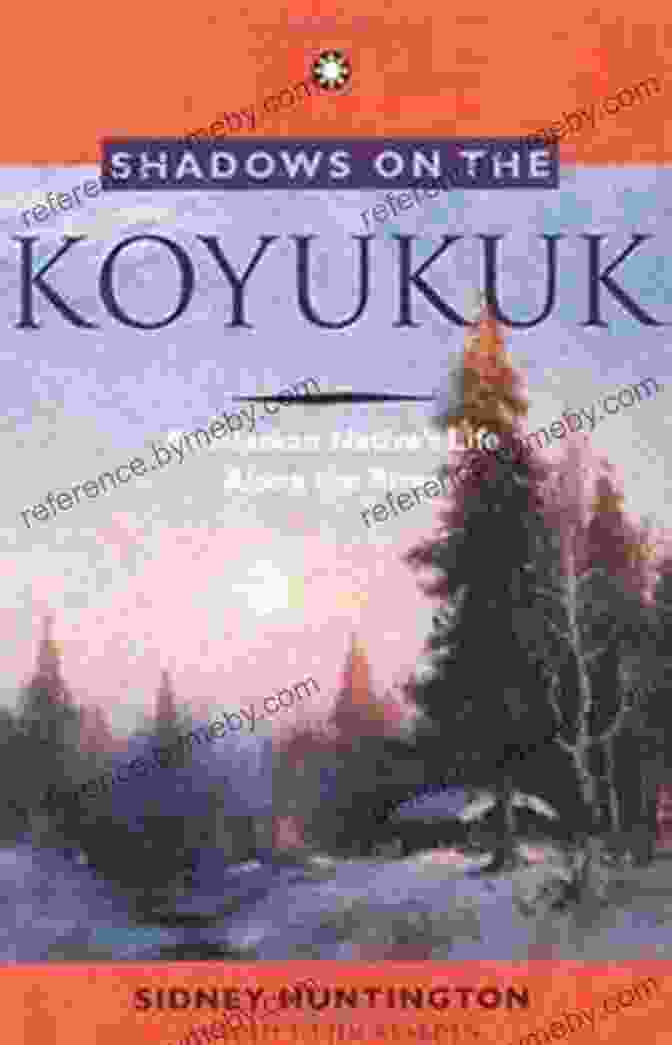 Shadows On The Koyukuk Book Cover Shadows On The Koyukuk: An Alaskan Native S Life Along The River