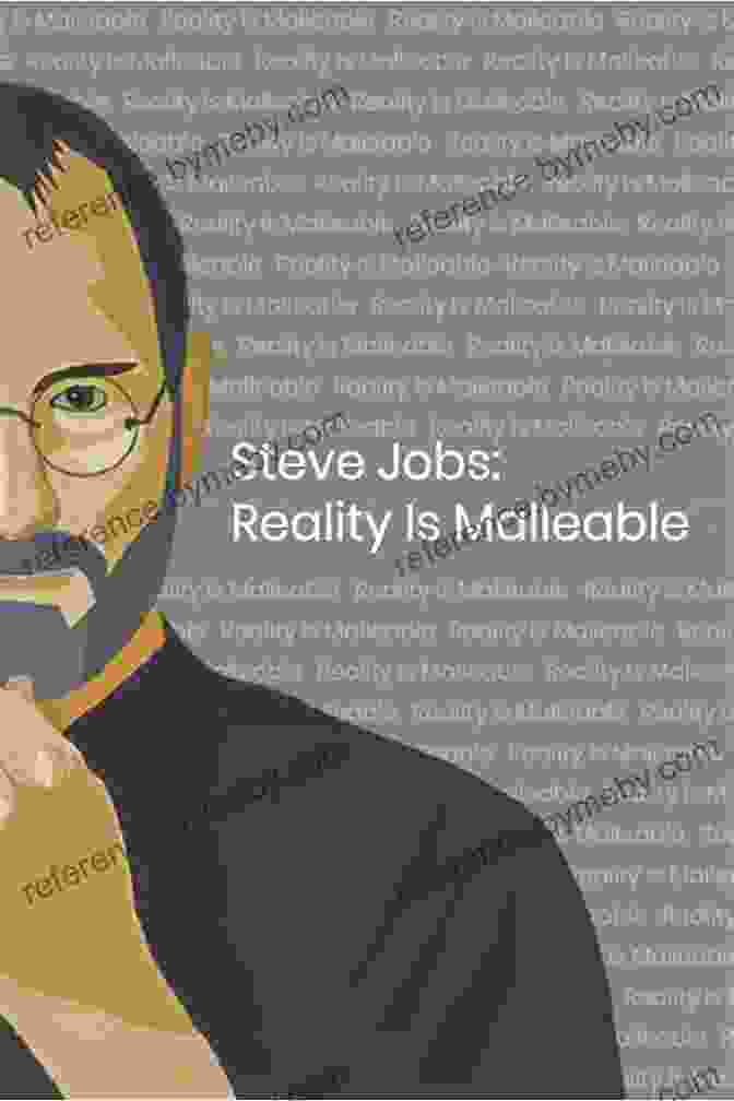 Steve Jobs Reality Is Malleable Book Cover Steve Jobs: Reality Is Malleable: Biography Summary