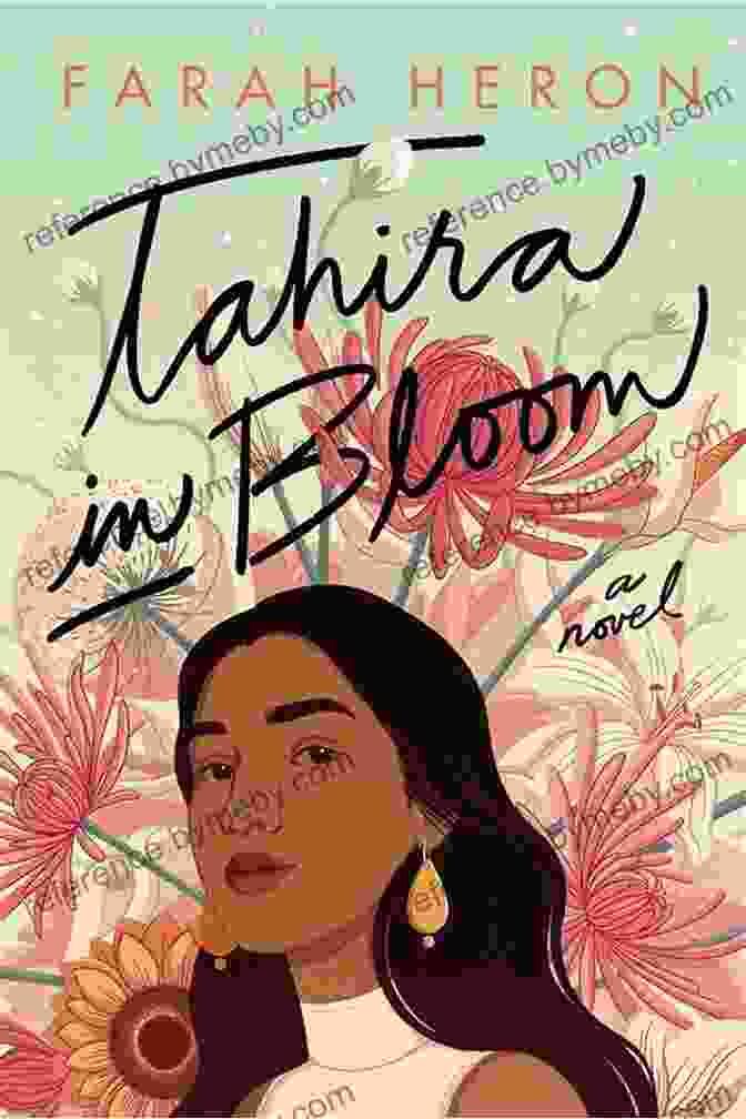 Tahira In Bloom Novel Cover: A Vibrant Young Woman Gazes Thoughtfully Into The Distance, Her Eyes Conveying A Mix Of Vulnerability And Resilience. Tahira In Bloom: A Novel