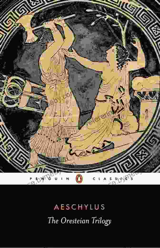 The Complete Aeschylus Book Cover With A Dramatic Illustration Of A Greek Tragedy Performance The Complete Aeschylus Aeschylus