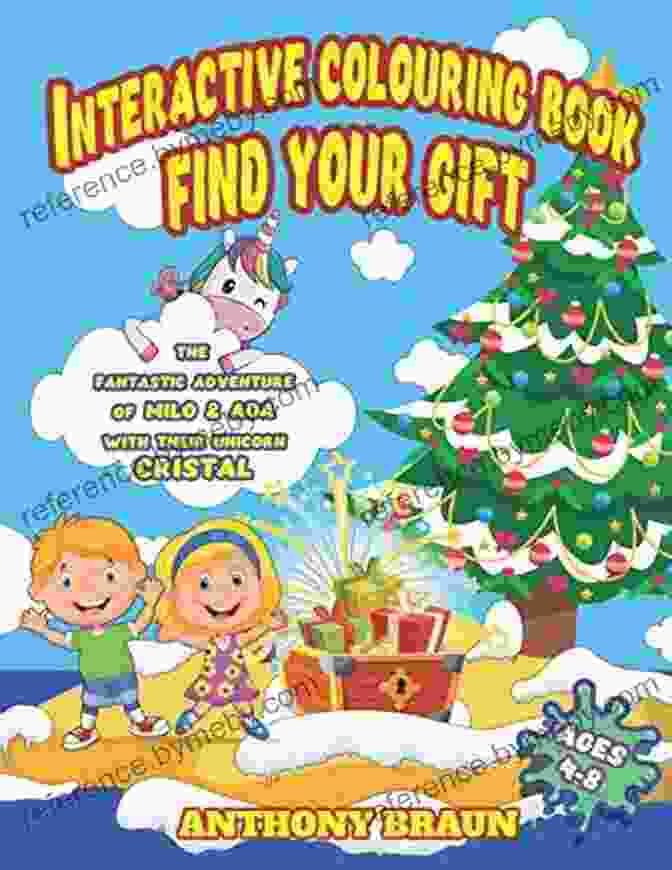 The Fantastic Adventure Of Milo And Ada With Their Unicorn Cristal Coloring Kids INTERACTIVE COLOURING FIND YOUR GIFT: THE FANTASTIC ADVENTURE OF MILO AND ADA WITH THEIR UNICORN CRISTAL (Coloring Kids 1)