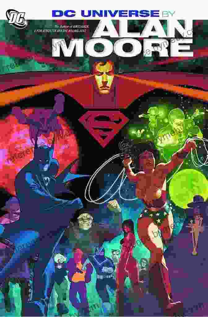 The Long Shadow Of Alan Moore's DC Universe DC Universe By Alan Moore