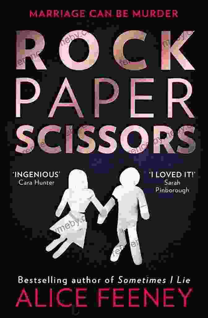 The Rock Paper Scissors Novel Book Cover, Featuring A Close Up Of A Pair Of Hands Playing The Classic Game. The Background Is Dark And Mysterious, Hinting At The Secrets That Lie Within. Rock Paper Scissors: A Novel