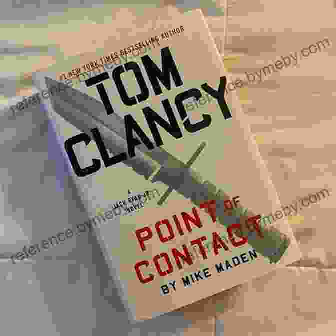 Unleash Your Imagination With Tom Clancy's Point Of Contact, A Thrilling Journey Into The Unknown. Tom Clancy Point Of Contact (A Jack Ryan Jr Novel 4)