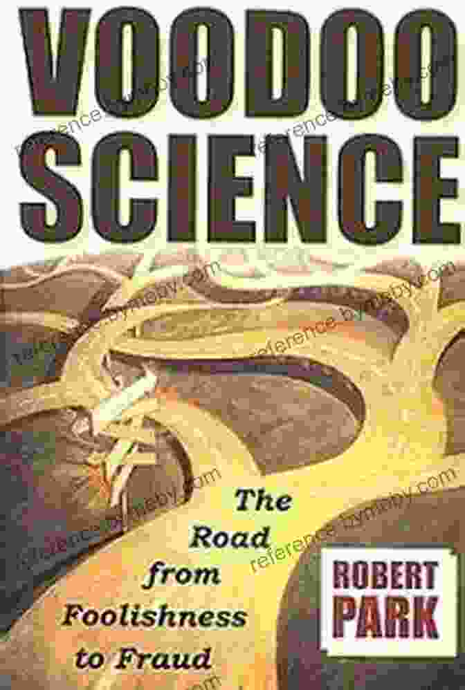 Voodoo Science Book Cover Voodoo Science: The Road From Foolishness To Fraud