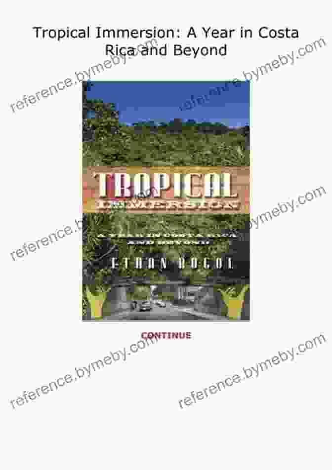 Year In Costa Rica And Beyond Book Cover Tropical Immersion: A Year In Costa Rica And Beyond