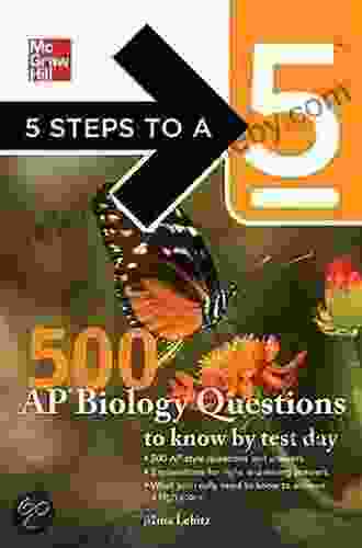 5 Steps To A 5: 500 AP Biology Questions To Know By Test Day Third Edition (McGraw Hill Education 5 Steps To A 5)