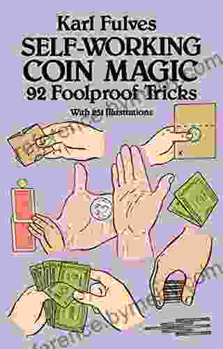 Self Working Coin Magic: 92 Foolproof Tricks (Dover Magic Books)