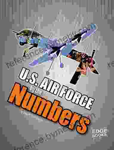 U S Air Force By The Numbers (Military By The Numbers)