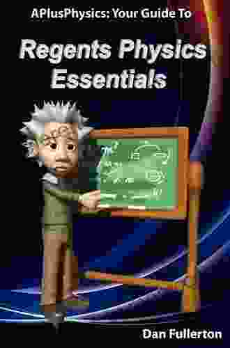 APlusPhysics: Your Guide To Regents Physics Essentials