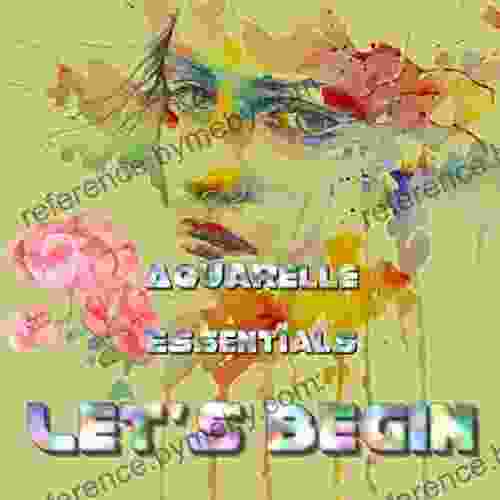 Aquarelle Essentials Let s Begin Alejandra Viscarra