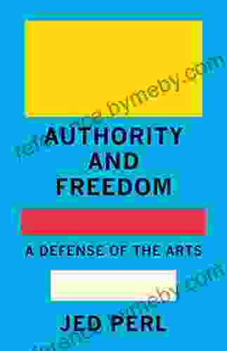 Authority And Freedom: A Defense Of The Arts