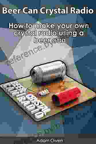 Beer Can Crystal Radio: How to make your own crystal radio using a beer can