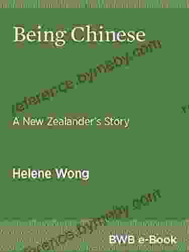 Being Chinese: A New Zealander S Story