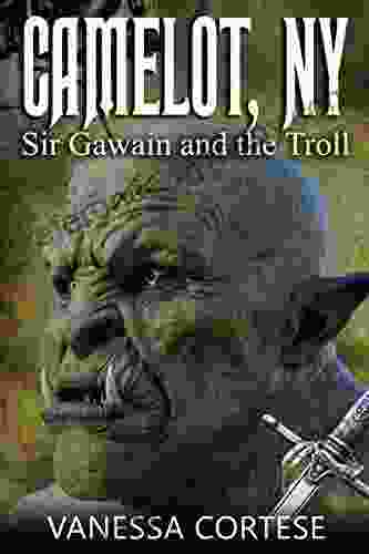 Camelot NY: Sir Gawain And The Troll