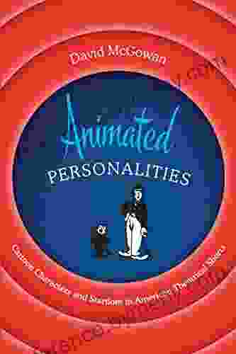 Animated Personalities: Cartoon Characters And Stardom In American Theatrical Shorts