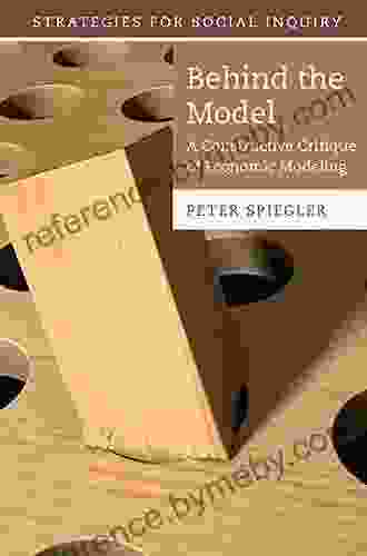 Behind the Model: A Constructive Critique of Economic Modeling (Strategies for Social Inquiry)