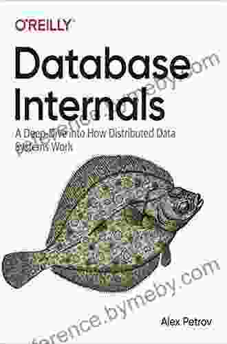 Database Internals: A Deep Dive Into How Distributed Data Systems Work