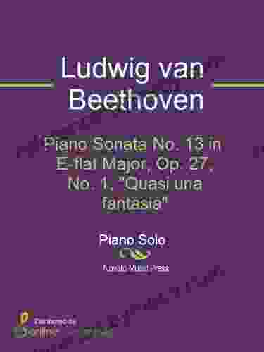 Piano Sonata No 13 In E Flat Major Op 27 No 1 Quasi Una Fantasia