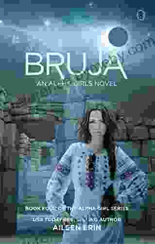 Bruja (Alpha Girl 4) Aileen Erin