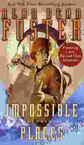 Impossible Places Alan Dean Foster